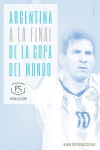 Argentina: a la final de la Copa del Mundo Brasil 2014 - FÚTBOLSELECCIÓN