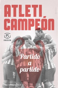 Atlético de Madrid Campeón de Europa - Champions League - FÚTBOLSELECCIÓN