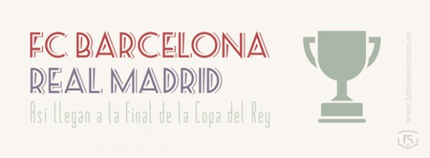 Final Copa del Rey 2013-2014 FC Barcelona vs Real Madrid - FÚTBOLSELECCIÓN