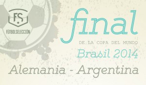 Infografía: Final de la Copa del Mundo Brasil 2014 - Argentina vs Alemania - FÚTBOLSELECCIÓN