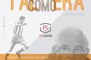 Tal como era Luis Aragonés - FÚTBOLSELECCIÓN